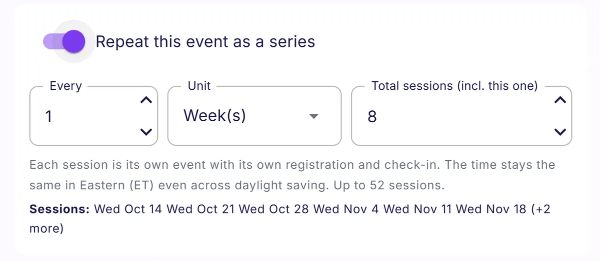 Vantage is creating eight weekly seminar events with separate registration and check-in.